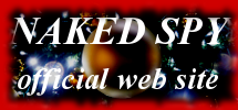 NAKED SPY OFFICIAL WEB SITE